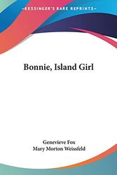 Cover Art for 9780548390993, Bonnie, Island Girl by Genevieve Fox, Mary Morton Weissfeld (illustrator)