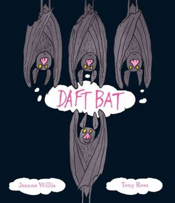 Cover Art for 9781402763465, Daft Bat by Jeanne Willis
