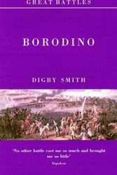 Cover Art for 9781900624176, Borodino (Great Battles) by Digby Smith