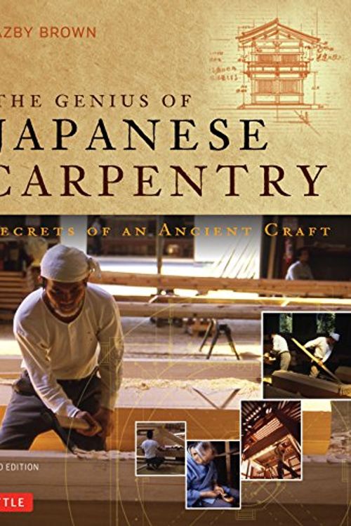 Cover Art for 8601400354827, The Genius of Japanese Carpentry: Secrets of an Ancient Craft by Azby Brown