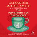 Cover Art for 9781664477988, The Peppermint Tea Chronicles by Alexander McCall Smith