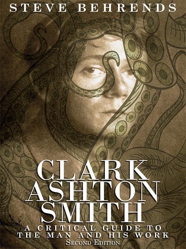 Cover Art for 9781434446718, Clark Ashton Smith by Steve Behrends