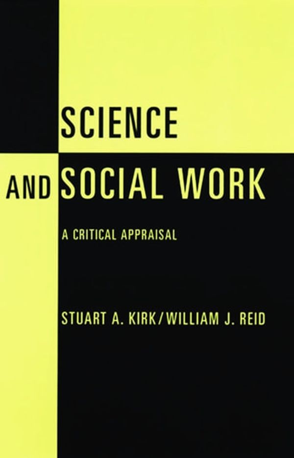 Cover Art for 9780231529235, Science and Social Work by Stuart Kirk, William J. Reid