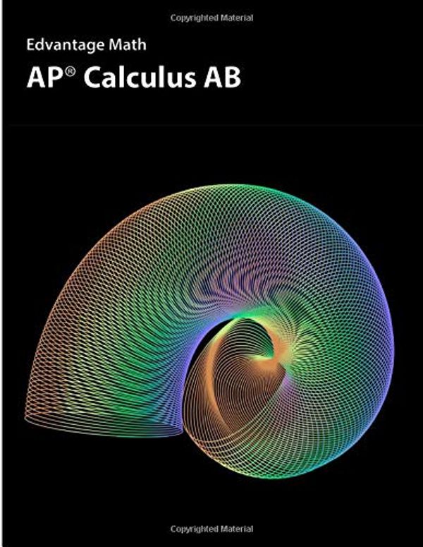 Cover Art for 9781774301708, AP Calculus AB by Dr. Bruce McAskill, Deanna Catto, Mathew Geddes, Steve Bates