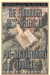 Cover Art for 9780393314427, The Forbidden Best-Sellers of Pre-Revolutionary France by Robert Darnton