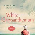Cover Art for 9780735214439, White Chrysanthemum by Mary Lynn Bracht