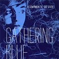 Cover Art for 9780544340640, Gathering Blue by Lois Lowry
