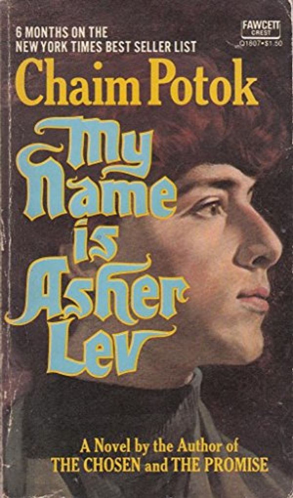 Cover Art for 9780449204061, My Name Is Asher Lev by Chaim Potok