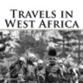 Cover Art for 9781724753816, Travels in West Africa by Mary H. Kingsley