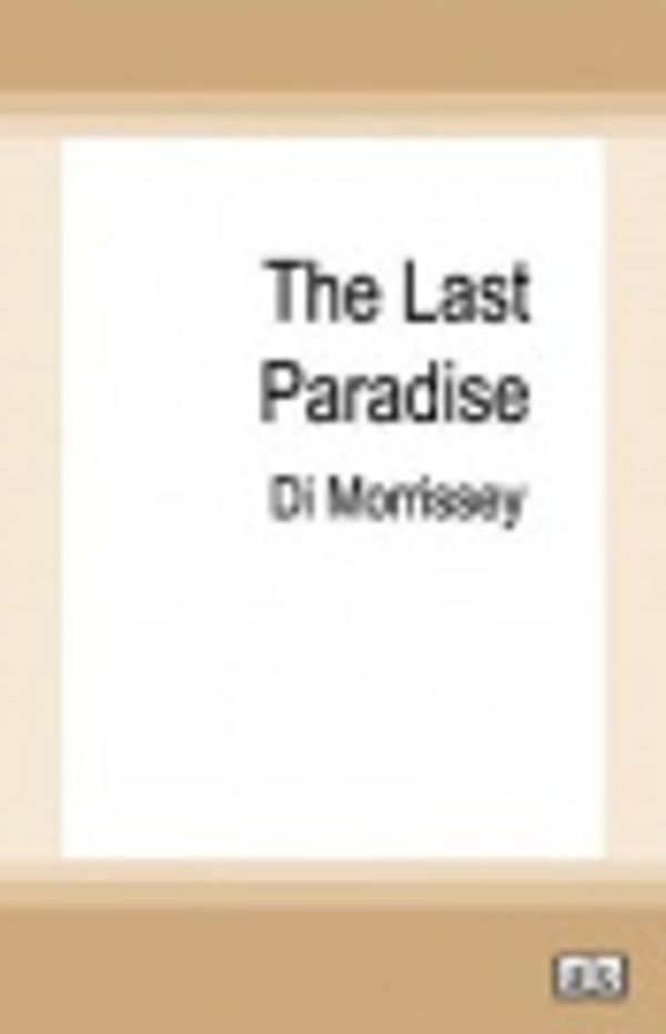 Cover Art for 9780369329554, The Last Paradise by Di Morrissey