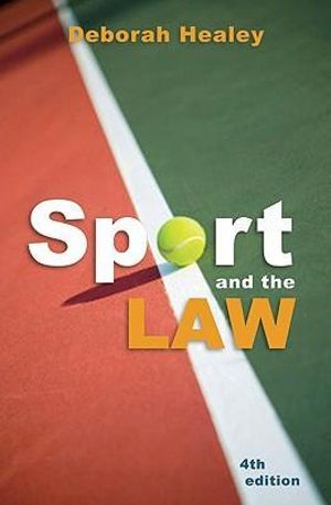 Cover Art for 9781742230344, Sport and the Law by Deborah Healey