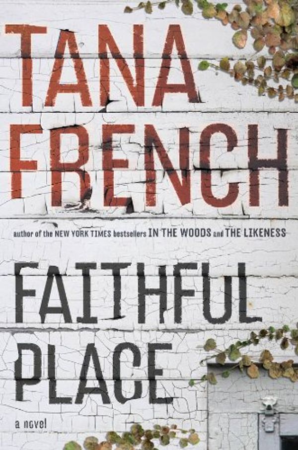 Cover Art for 9781611292855, Faithful Place by Tana French