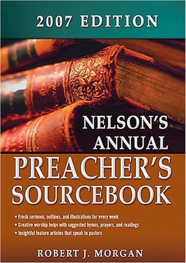Cover Art for 9781418501358, Nelson's Annual Preacher's Ministry Sourcebook by 
