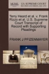 Cover Art for 9781270576129, Terry Heard et al. V. Frank Rizzo et al. U.S. Supreme Court Transcript of Record with Supporting Pleadings by Frank J Pfizenmayer
