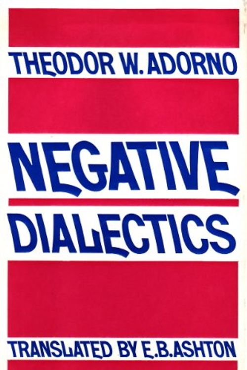 Cover Art for 9780710077714, Negative Dialectics by Theodor W. Adorno