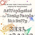 Cover Art for 9780393356502, Astrophysics for Young People in a Hurry by Neil deGrasse Tyson, Gregory Mone