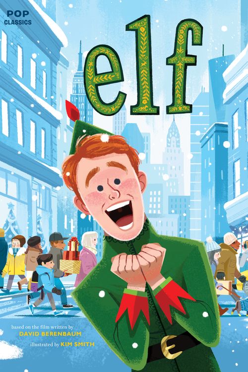 Cover Art for 9781683692201, Elf: The Classic Illustrated Storybook by Kim Smith
