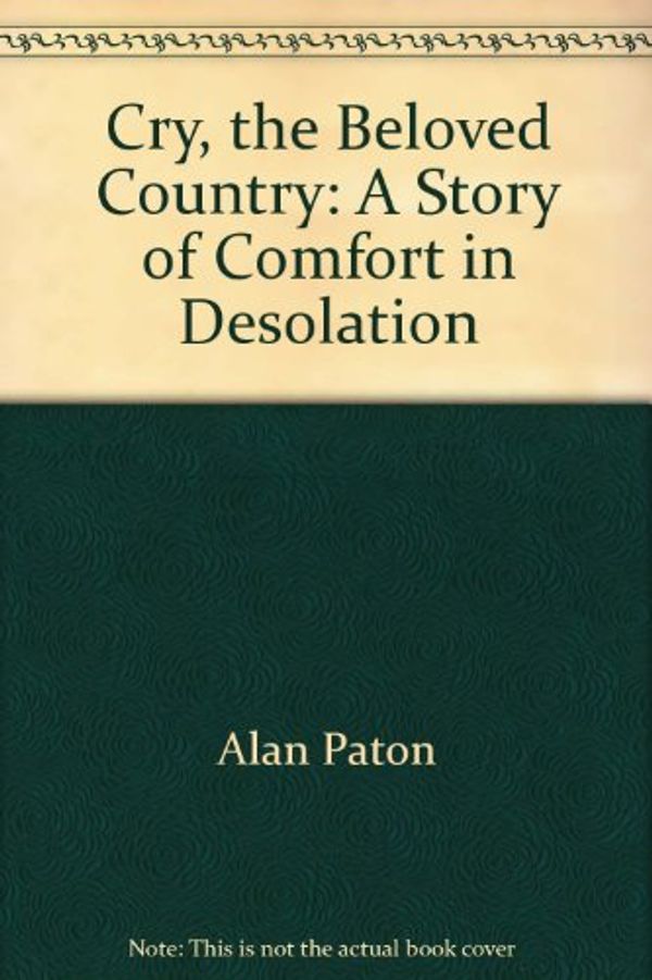 Cover Art for 9780684515441, Cry, the Beloved Country by Alan Paton