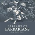 Cover Art for 9781608460014, In Praise of Barbarians by Mike Davis
