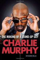 Cover Art for 9781439123140, The Making of a Stand-Up Guy by Charlie Murphy