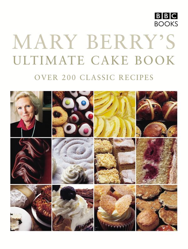 Cover Art for 9781448140121, Mary Berry's Ultimate Cake Book (Second Edition) by Mary Berry