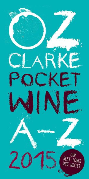 Cover Art for 9781909815971, Oz Clarke's Pocket Wine Book 2015 by Oz Clarke