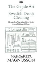 Cover Art for 9781785415814, The Gentle Art of Swedish Death Cleaning by Margareta Magnusson
