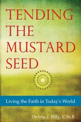 Cover Art for 9781565484757, Tending the Mustard Seed by Cssr  Dennis J Billy