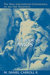 Cover Art for 9780802825384, The Book of Amos (New International Commentary on the Old Testament (Nicot)) by Carroll R., m. Daniel