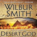 Cover Art for B00RWQJ0OC, By Wilbur Smith Desert God CD: A Novel of Ancient Egypt (Unabridged) [Audio CD] by Unknown
