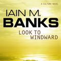 Cover Art for 9780748110032, Look To Windward by Iain M. Banks