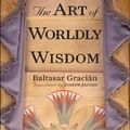 Cover Art for 9781590304020, The Art Of Worldly Wisdom by Baltasar Gracian
