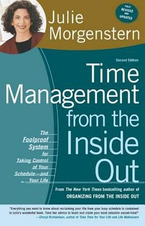 Cover Art for 9780805075908, Time Management from the Inside Out by Julie Morgenstern