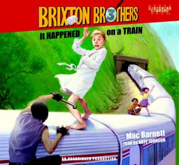 Cover Art for 9780307710505, It Happened on a Trai(lib)(CD) (Brixton Brothers) by Mac Barnett