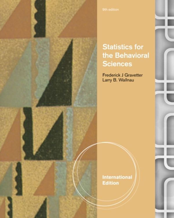 Cover Art for 9781111839550, Statistics for the Behavioral Sciences by Frederick J. Gravetter