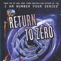 Cover Art for 9780062493842, Return to Zero by Pittacus Lore