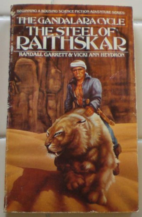 Cover Art for 9780553249118, The Steel of Raithskar (The Gandalara Cycle) by Randall Garrett
