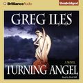 Cover Art for 9781597108836, Turning Angel by Greg Iles