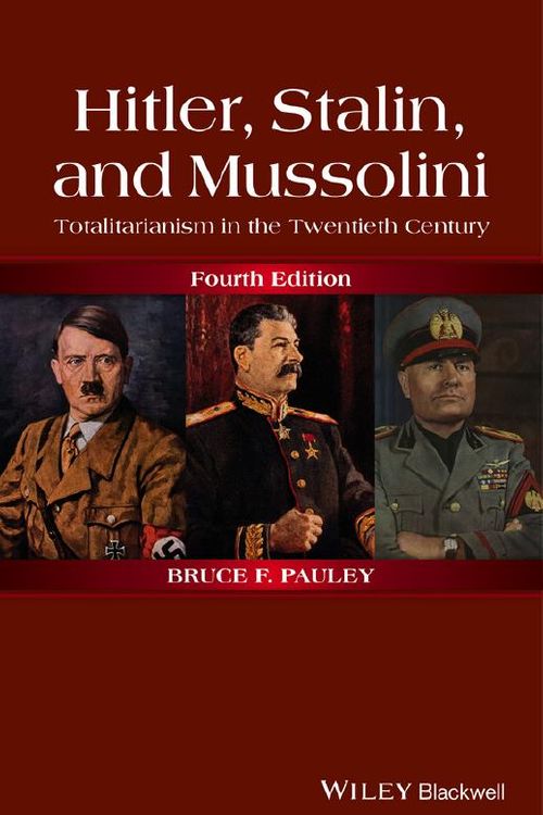 Cover Art for 9781118765920, Hitler, Stalin, and Mussolini by Bruce F. Pauley