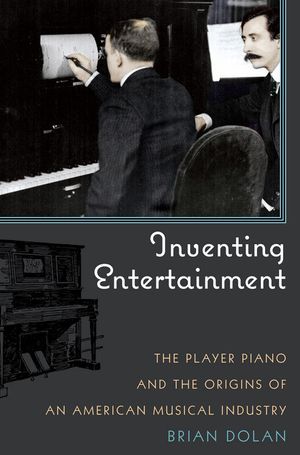 Cover Art for 9780742564619, Inventing Entertainment by Brian Dolan