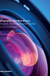 Cover Art for 9780500289785, Photography: The New Basics by Graham Diprose