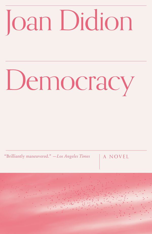 Cover Art for 9780679754855, Democracy by Joan Didion