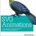 Cover Art for 9781491939703, SVG Animations: From Common UX Implementations to Complex Responsive Animation by Sarah Drasner
