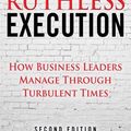 Cover Art for 9780133410839, Ruthless Execution: How Business Leaders Manage Through Turbulent Times by Hartman, Amir