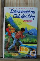 Cover Art for 9782010019272, Enlevement au club des cinq : Collection : Bibliotheque rose cartonnee by Enid Blyton