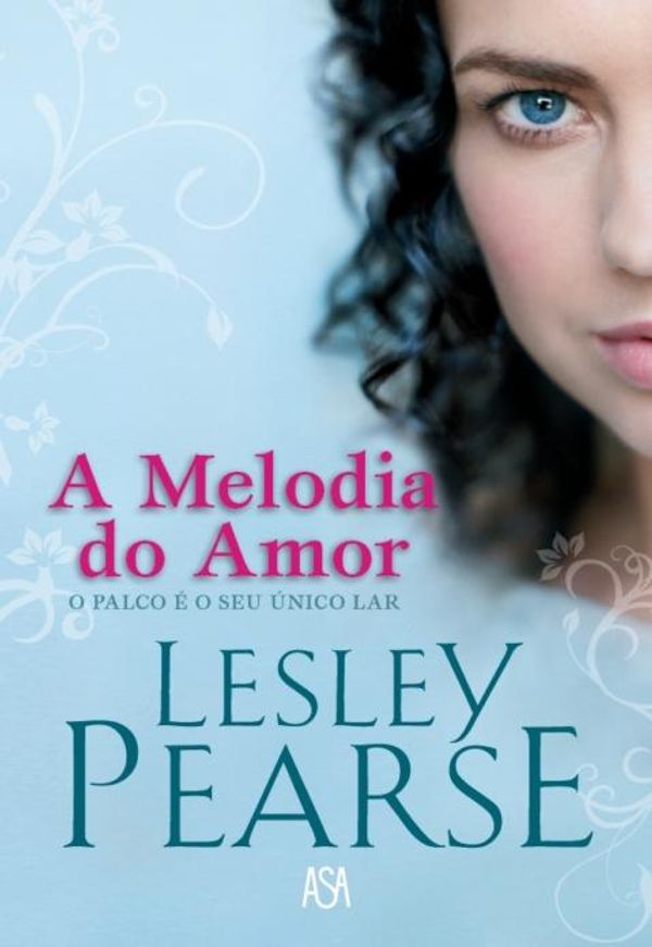 Cover Art for 9789892312033, A Melodia do Amor by LESLEY PEARSE