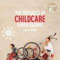 Cover Art for 9780170376662, The Business of Child Care with Student Resource Access 12 Months by Karen Kearns