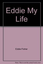 Cover Art for 9780425056561, Eddie My Life by Eddie Fisher