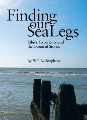 Cover Art for 9781899999484, Finding Our Sea-legs by Will Buckingham