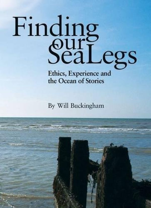 Cover Art for 9781899999484, Finding Our Sea-legs by Will Buckingham